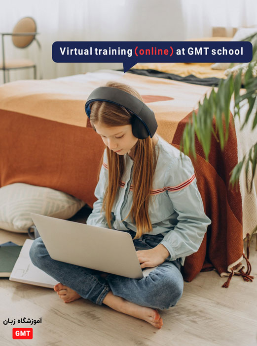 آموزش مجازی (آنلاین) در آموزشگاه GMT