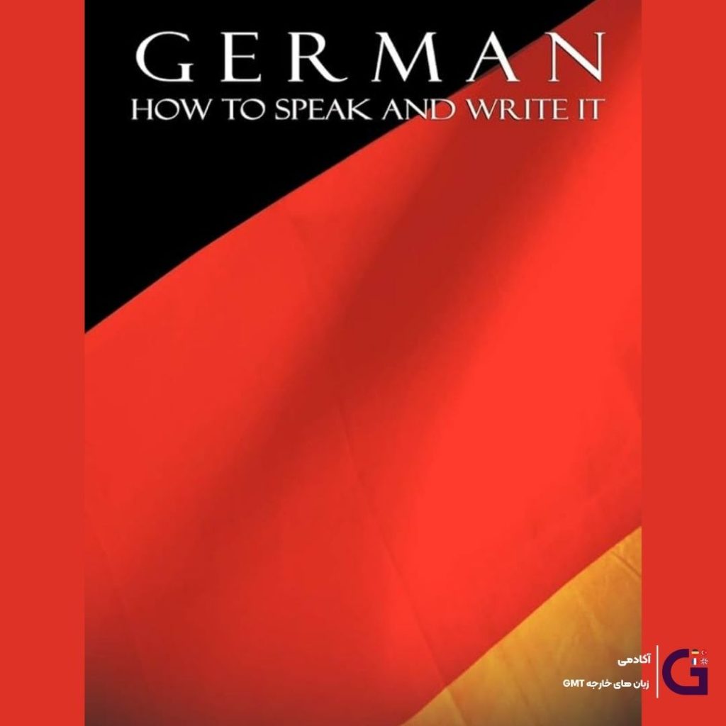 How to Speak and Write It German